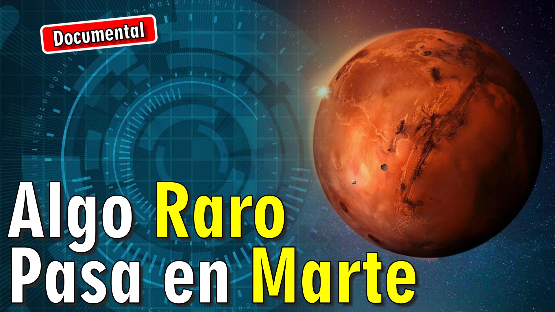 🔴 Algo Raro Pasa en Marte [ 🎬 DOCUMENTAL ]