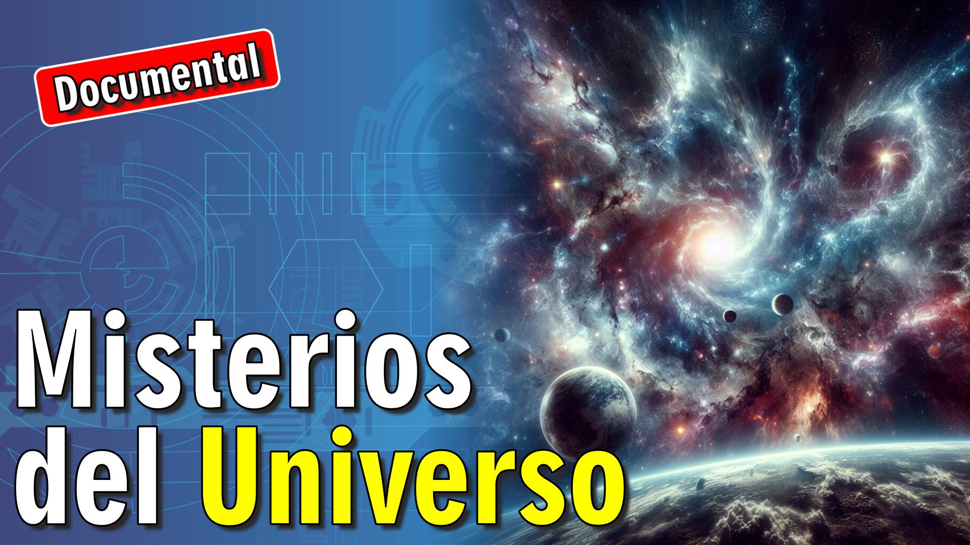 🪐 Misterios del Universo [ 🎬 DOCUMENTAL ]