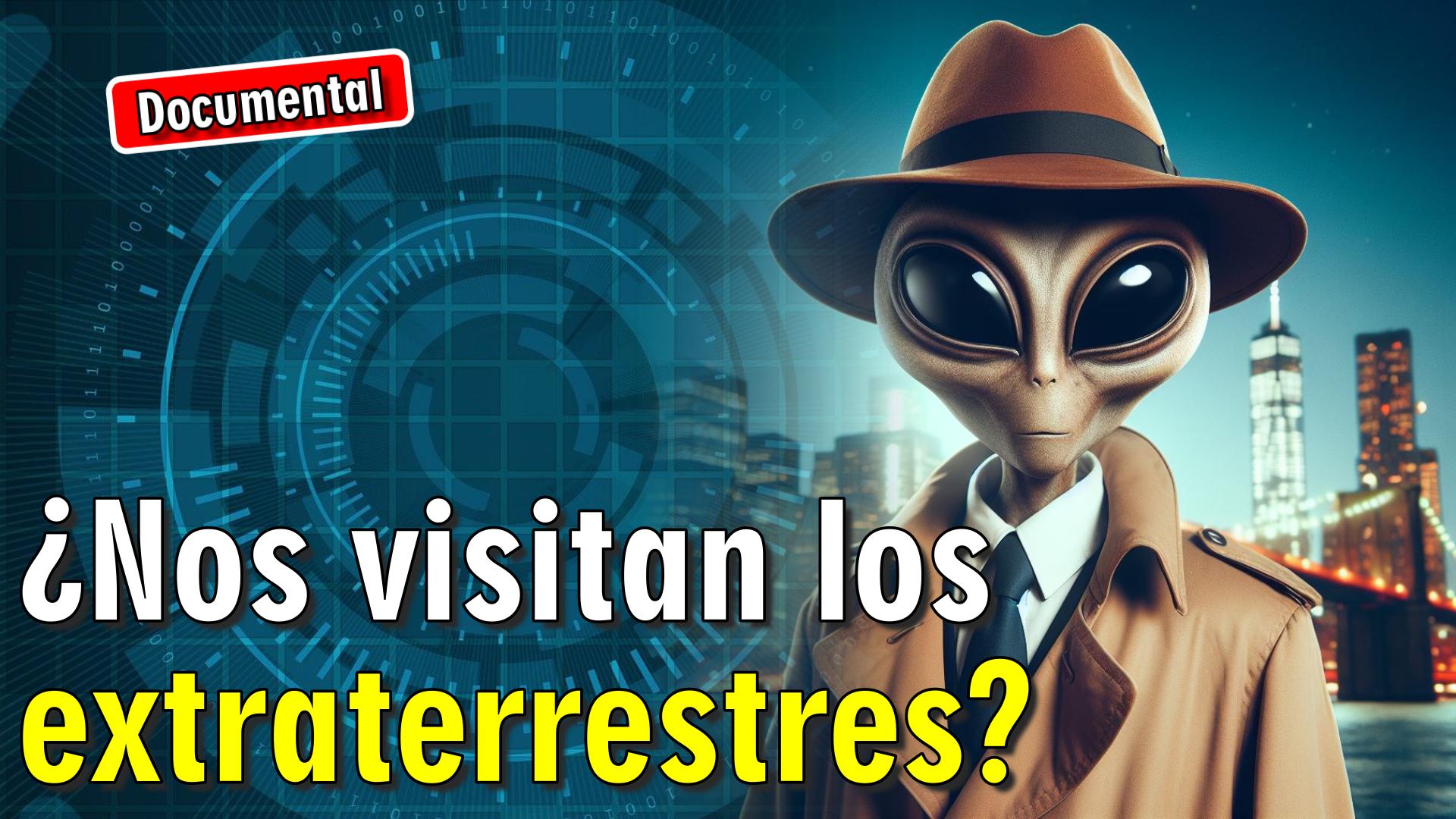 ¿Nos visitan los extraterrestres? [ 🎬 DOCUMENTAL ]